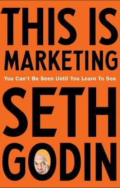 This is Marketing: You Can’t Be Seen Until You Learn To See