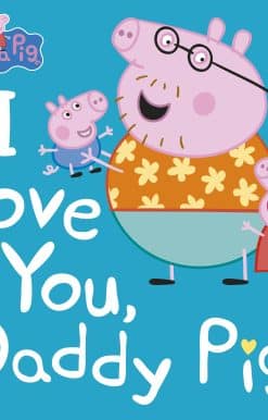 Peppa Pig: I Love You, Daddy Pig