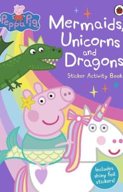 Peppa Pig: Mermaids, Unicorns and Dragons Sticker Activity Book