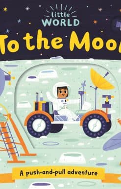 Little World: To the Moon: A push-and-pull adventure