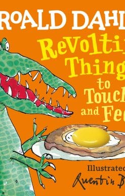 Roald Dahl: Revolting Things to Touch and Feel