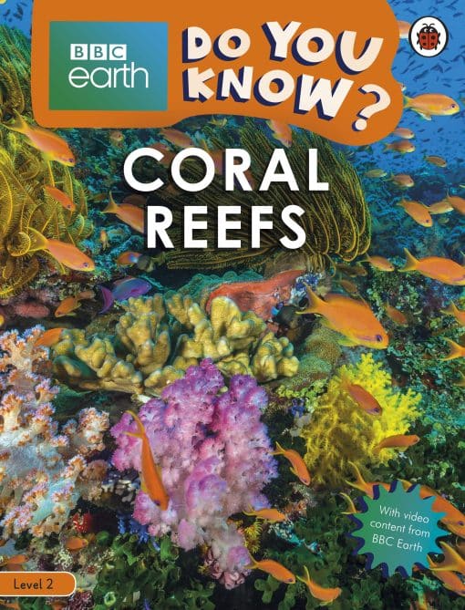 Do You Know? Level 2 – BBC Earth Coral Reefs