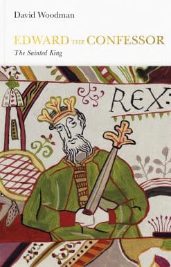 Edward the Confessor (Penguin Monarchs): The Sainted King