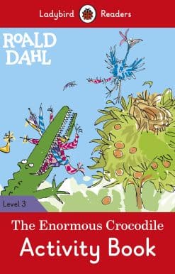 Ladybird Readers Level 3 - Roald Dahl - The Enormous Crocodile Activity Book (ELT Graded Reader)