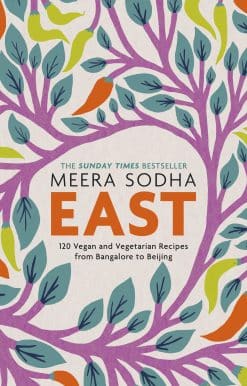 East: 120 Easy and Delicious Asian-inspired Vegetarian and Vegan recipes