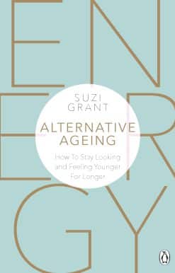 Alternative Ageing: How To Stay Looking and Feeling Younger For Longer