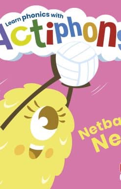 Actiphons Level 1 Book 6 Netball Nelly: Learn phonics and get active with Actiphons!