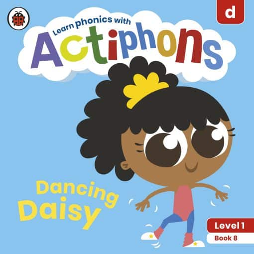 Actiphons Level 1 Book 8 Dancing Daisy: Learn phonics and get active with Actiphons!