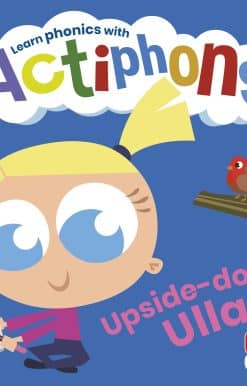 Actiphons Level 1 Book 15 Upside-down Ulla: Learn phonics and get active with Actiphons!