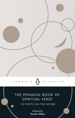 The Penguin Book of Spiritual Verse: 110 Poets on the Divine