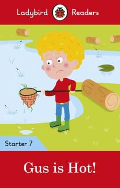 Ladybird Readers Starter Level 7 – Gus is Hot! (ELT Graded Reader)