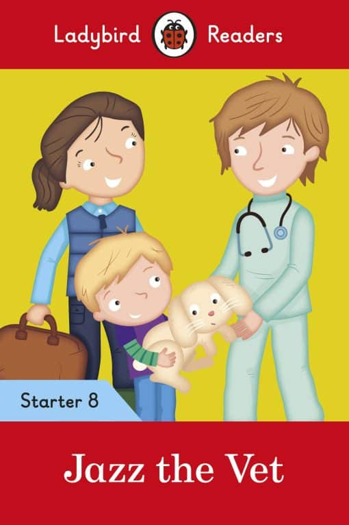 Ladybird Readers Starter Level 8 – Jazz the Vet (ELT Graded Reader)