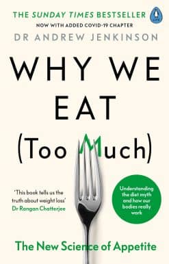 Why We Eat (Too Much): The New Science of Appetite