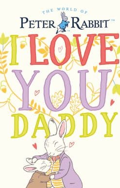 Peter Rabbit I Love You Daddy