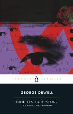 Nineteen Eighty-Four: The Annotated Edition