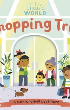 Little World: Shopping Trip: A push-and-pull adventure