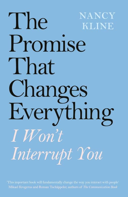 The Promise That Changes Everything: I Won’t Interrupt You
