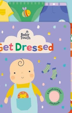 Baby Touch: Get Dressed: A touch-and-feel playbook