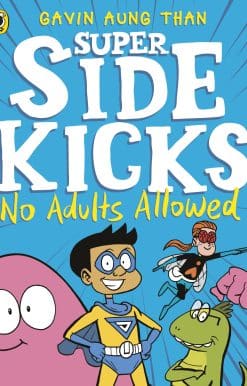The Super Sidekicks: No Adults Allowed