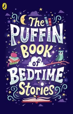 The Puffin Book of Bedtime Stories: Big Dreams for Every Child