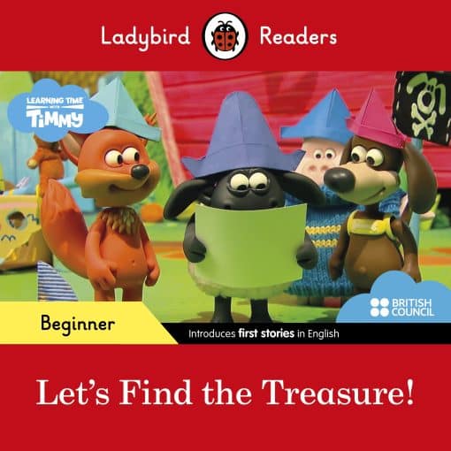 Ladybird Readers Beginner Level - Timmy Time - Let's Find the Treasure! (ELT Graded Reader)