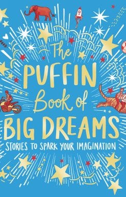 The Puffin Book of Big Dreams