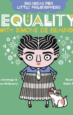 Big Ideas for Little Philosophers: Equality with Simone de Beauvoir