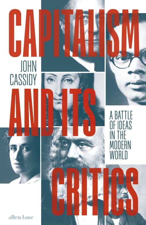 Capitalism and Its Critics: A Battle of Ideas in the Modern World