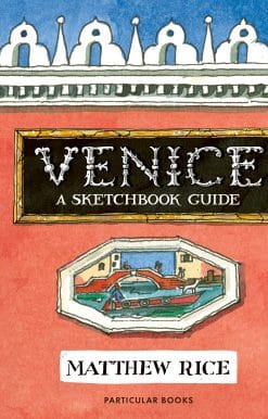 Venice: A Sketchbook Guide