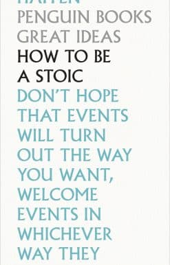How To Be a Stoic