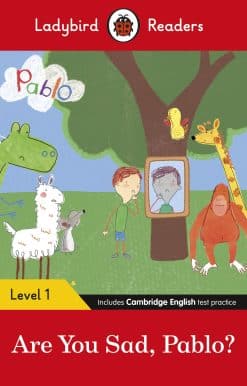 Ladybird Readers Level 1 - Pablo - Are You Sad, Pablo? (ELT Graded Reader)