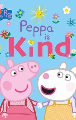 Peppa Pig: Peppa Is Kind
