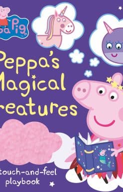Peppa Pig: Peppa's Magical Creatures: A touch-and-feel playbook