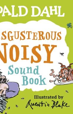 Roald Dahl: Disgusterous Noisy Sound Book