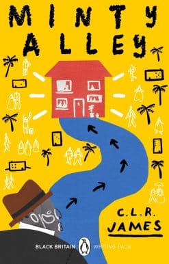 Minty Alley: A collection of rediscovered works celebrating Black Britain curated by Booker Prize-winner Bernardine Evaristo