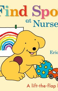 Find Spot at Nursery: A Lift-the-Flap Story