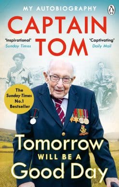 Tomorrow Will Be A Good Day: My Autobiography - The Sunday Times No 1 Bestseller
