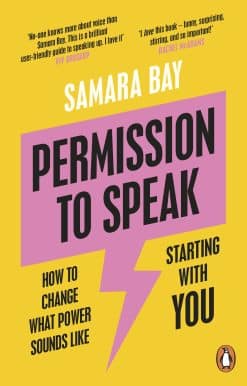 Permission to Speak: How to Change What Power Sounds Like, Starting With You