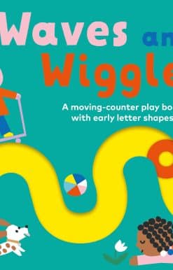 Waves and Wiggles: A moving-counter play book with early letter shapes