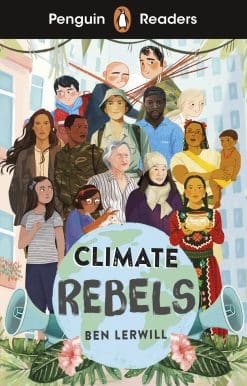 Penguin Readers Level 2: Climate Rebels (ELT Graded Reader): Abridged Edition