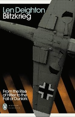 Blitzkrieg: From the Rise of Hitler to the Fall of Dunkirk