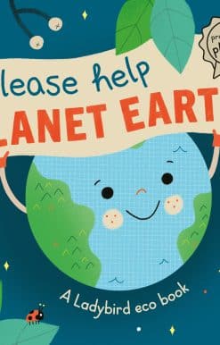 Please Help Planet Earth: A Ladybird eco book