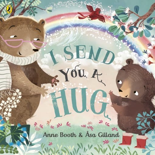 I Send You A Hug: a reassuring story for children missing a loved one