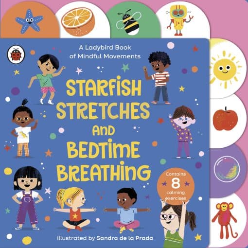 Starfish Stretches and Bedtime Breathing: A Ladybird Book of Mindful Movements