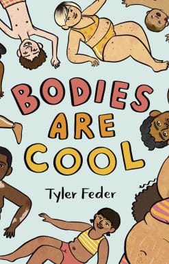 Bodies Are Cool: A picture book celebration of all kinds of bodies