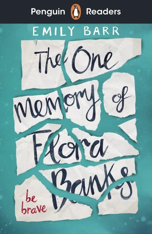 Penguin Readers Level 5: The One Memory of Flora Banks (ELT Graded Reader): Abridged Edition