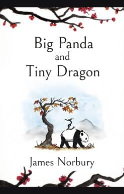 Big Panda and Tiny Dragon: The beautifully illustrated novel about friendship and hope