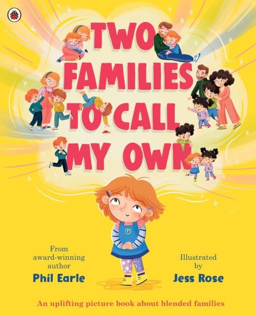 Two Families to Call My Own: A picture book about blended families