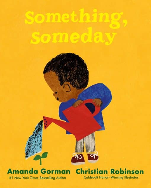 Something, Someday: A timeless picture book for the next generation of writers