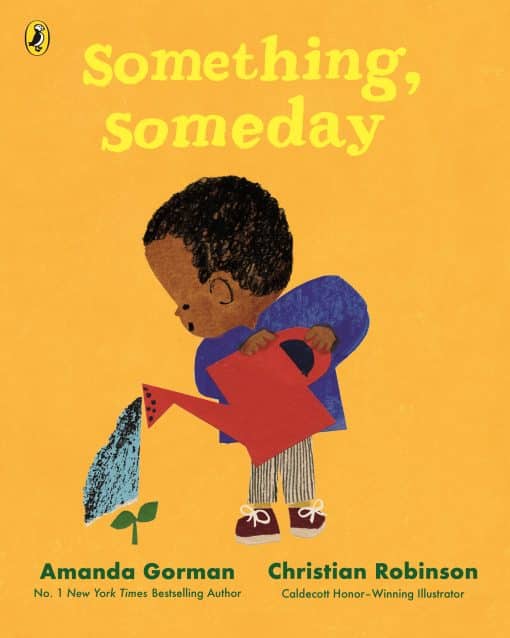 Something, Someday: A timeless picture book for the next generation of writers